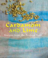 Cardamom and Lime : Recipes from the Arabian Gulf