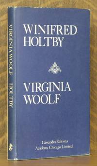 VIRGINIA WOOLF, A CRITICAL MEMOIR by Winifred Holtby - 1978