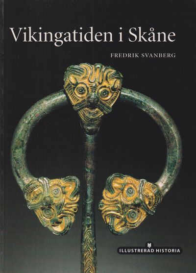 Vikingatiden i Skåne. [Utg. av] Historiska Media.