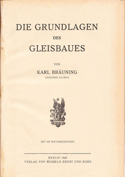 Die Grundlagen des Gleisbaues. Mit 109…