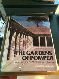 image of The Gardens of Pompeii: Herculaneum and the Villas Destroyed by Vesuvius