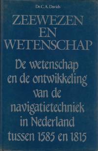 Zeewezen en wetenschap. De wetenschap en de ontwikkeling van de navigatietechniek in Nederland...