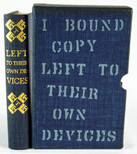 Left to Their Own Devices by Paul A Bennett - 1937 - from Bromer Booksellers (SKU: 26700)