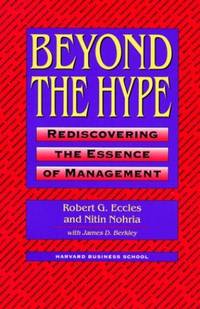 Beyond the Hype: Rediscovering the Essence of Management