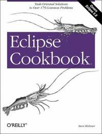 Eclipse Cookbook : Task-Oriented Solutions to over 175 Common Problems