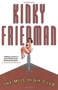 The Mile High Club (Kinky Friedman Novels (Paperback)) by Kinky Friedman - Paperback - from The Saint Bookstore (SKU: B9780671047436)