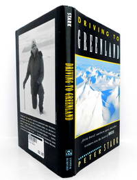 Driving to Greenland: Arctic Travel, Northern Sport, and Other Ventures into the Heart of Winter