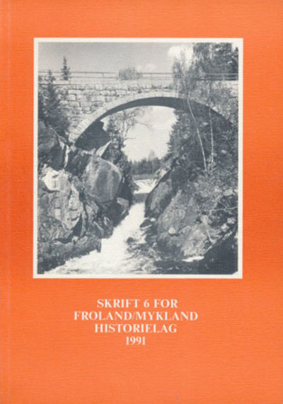 FROLAND OG MYKLAND HISTORIELAG.  Skrift 6.