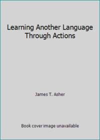 Learning Another Language Through Actions