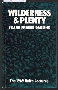 image of Wilderness and Plenty - The 1969 Reith Lectures
