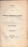 Outline of a Course of Geological Lectures, Given in Yale College
