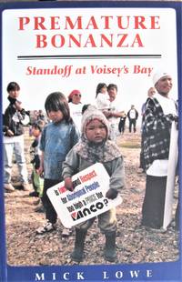 image of Premature Bonanza. Standoff at Voisey's Bay