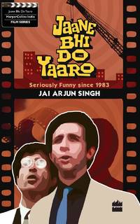 Jaane Bhi Do Yaaron : Seriously Funny Since1983