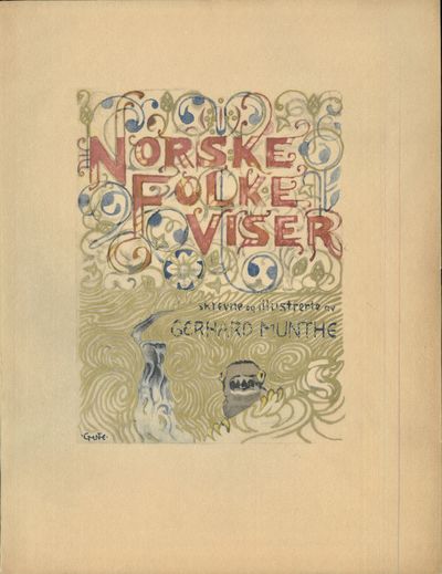 Norske folkeviser. Skrevet og illustrert av ...