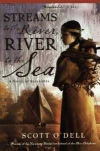 Streams to the River, River to the Sea by Scott O'Dell - 2008-09-03