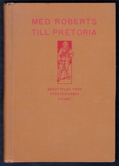 Med Roberts till Pretoria. Berättelse från…