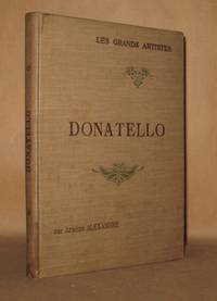 DONATELLO by Arsene Alexandre - Hardcover - from Andre Strong Bookseller (SKU: 1345)