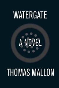 Watergate : A Novel