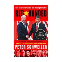 Red-Handed: How American Elites Get Rich Helping China Win