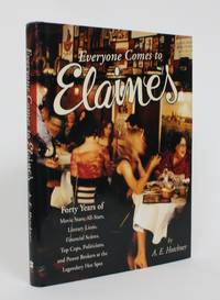 image of Everyone Comes to Elaine's: Forty Years of Movie Stars, All-Stars, Literary Lions, Financial Scions, Top Cops, Politician, and Power Brokers at The Legendary Hot Spot