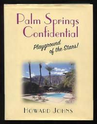 Palm Springs Confidential: Playground of the Stars!