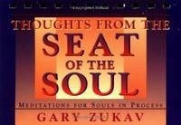 Thoughts from the Seat of the Soul: Meditations for Souls in Process