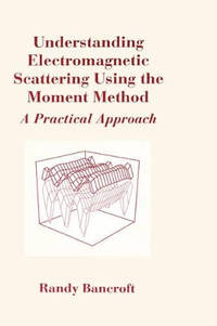 Understanding Electromagnetic Scattering Using the Moment Method: A Practical Approach