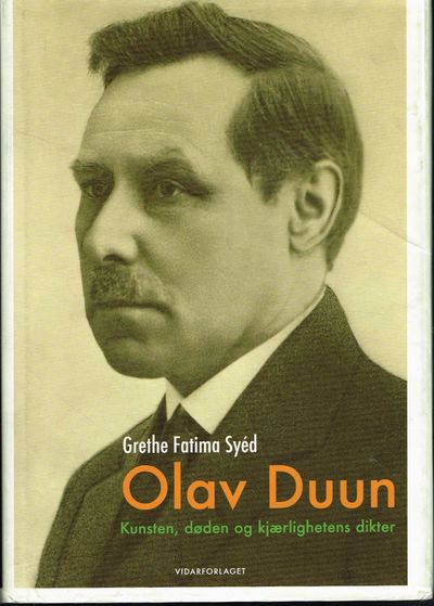 Olav Duun. Kunsten, døden og kjærlighetens dikter.