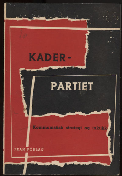 Kaderpartiet. Kommunistisk strategi og taktikk