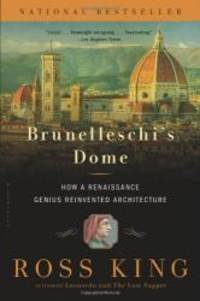 image of Brunelleschi's Dome: How a Renaissance Genius Reinvented Architecture