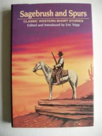 Sagebrush and Spurs  -  Classic Western Short Stories