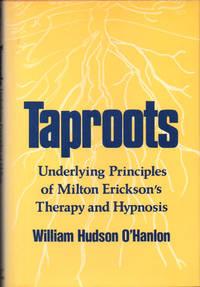 image of Taproots: Underlying Principles of Milton Erickson's Therapy and Hypnosis