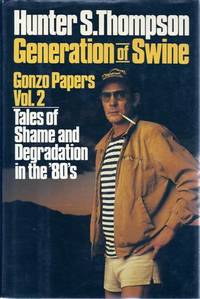 Generation of Swine: Tales of Shame and Degradation in the '80s