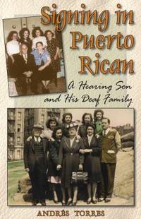 Signing in Puerto Rican : A Hearing Son and His Deaf Family