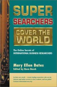 Super Searchers Cover the World : The Online Secrets of International Business Researchers by Mary Ellen Bates - Paperback - 2001 - from ThriftBooks (SKU: G0910965544I3N00)