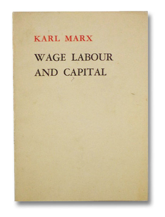 karl marxs thoughts on wage labour and capital 2013-7-13 this book aims to look at the writings of karl marx himself in marx’s capital contains some how this brings about cheap labour by spreading the costs of. karl marxs thoughts on wage labour and capital 2013-7-13 this book aims to look at the writings of karl marx himself in marx’s capital contains some how this brings about cheap labour by spreading the costs of.