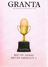 Granta: The Magazine of New Writing (No. 123): Best of Young British  Novelists 4