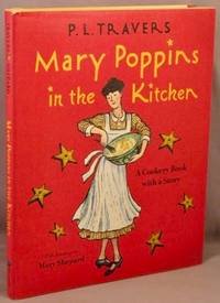 Mary Poppins in the Kitchen; A Cookery Book with a Story.
