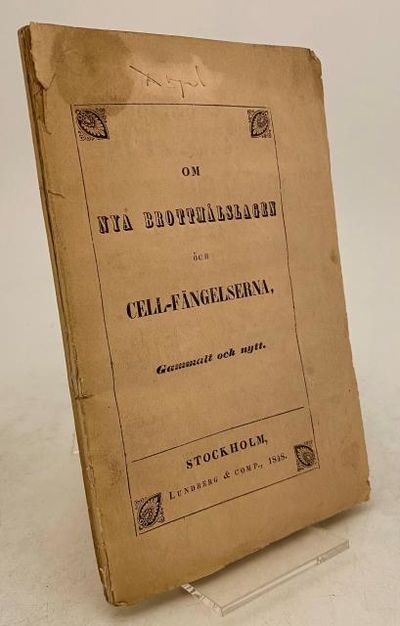 Om nya brottmålslagen och cell-fängelserna,…