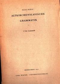 Altkirchenslavische Grammatik. Mit einer Auswahl…