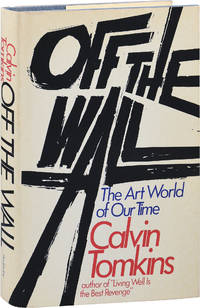 cover of Off the Wall: Robert Rauschenberg and the Art World of Our Time (First Edition)