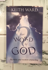 cover of The Word of God: The Bible After Modern Scholarship