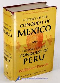 The Conquest of Mexico -and- The Conquest of Peru (Modern Library Giant  #G29.1