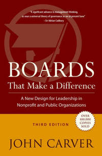 image of Boards That Make a Difference: A New Design for Leadership in Nonprofit and Public Organizations