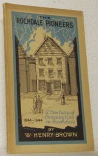 The Rochdale Pioneers: A Century of Co-operation…