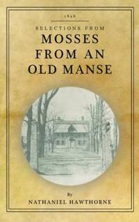 Mosses from an Old Manse : Selections