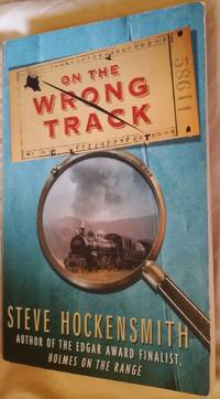 On the Wrong Track A Holmes on the Range Mystery (Holmes on the Range Mysteries)