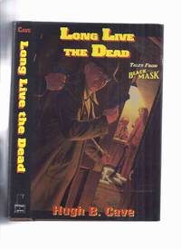cover of Long Live the Dead: Tales from Black Mask (with Danse Macabre ) ---signed (includes: Too Many Women; Dead Dog; Shadow; Curtain Call; Smoke Gets in Your Eyes; Lost and Found; Missing Mr Lee; Stranger in Town; Front Page Frame-Up; Checklist)(pulp related)
