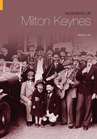 Memories of Milton Keynes (Tempus Oral History)