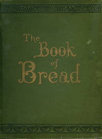 The Book of Bread by Simmons, Owen - 1903